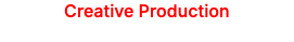 Creative Production